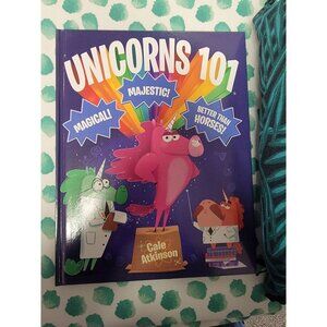 Unicorns 101 Childrens Hardcover Book By Cale Atkinson